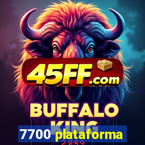 7700 plataforma